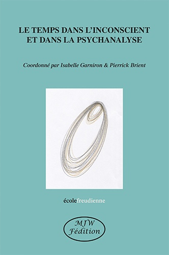 garniron-isabelle-brient-pierrick-le-temps-dans-l-inconscient-et-dans-la-psychanalyse_0