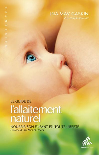 gaskin-ina-may-3b-hemmerdinger-herrade-3b-odent-mich-le-guide-de-l-allaitement-naturel-nourrir-son-enfant-en-toute-liberte_0