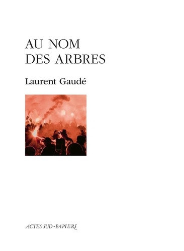 gaude-laurent-au-nom-des-arbres_0