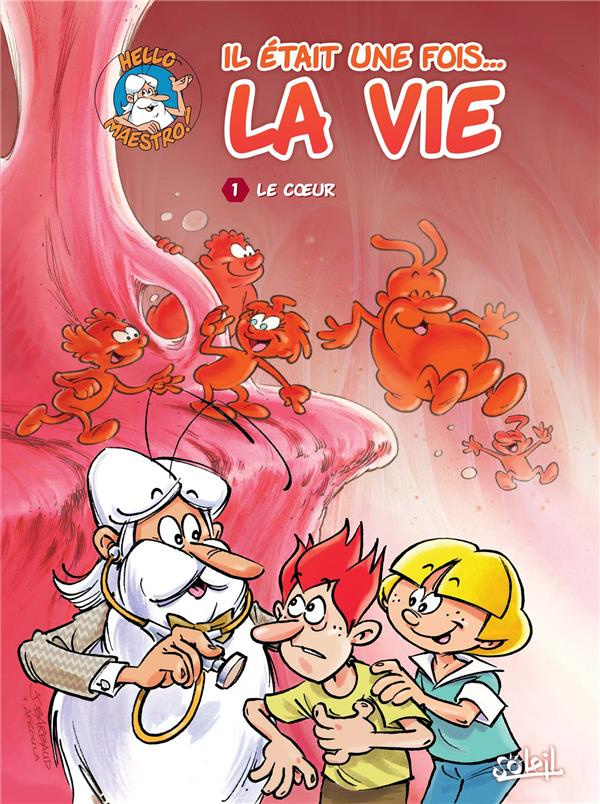 gaudin-jean-charles-il-etait-une-fois-la-vie-tome-1-le-coeur_0