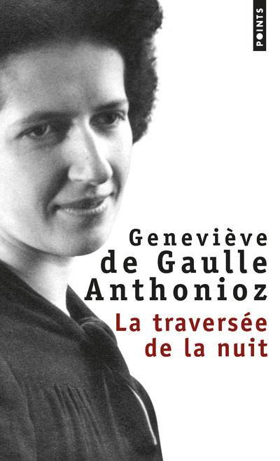 gaulle-anthonioz-genevieve-de-la-traversee-de-la-nuit_0