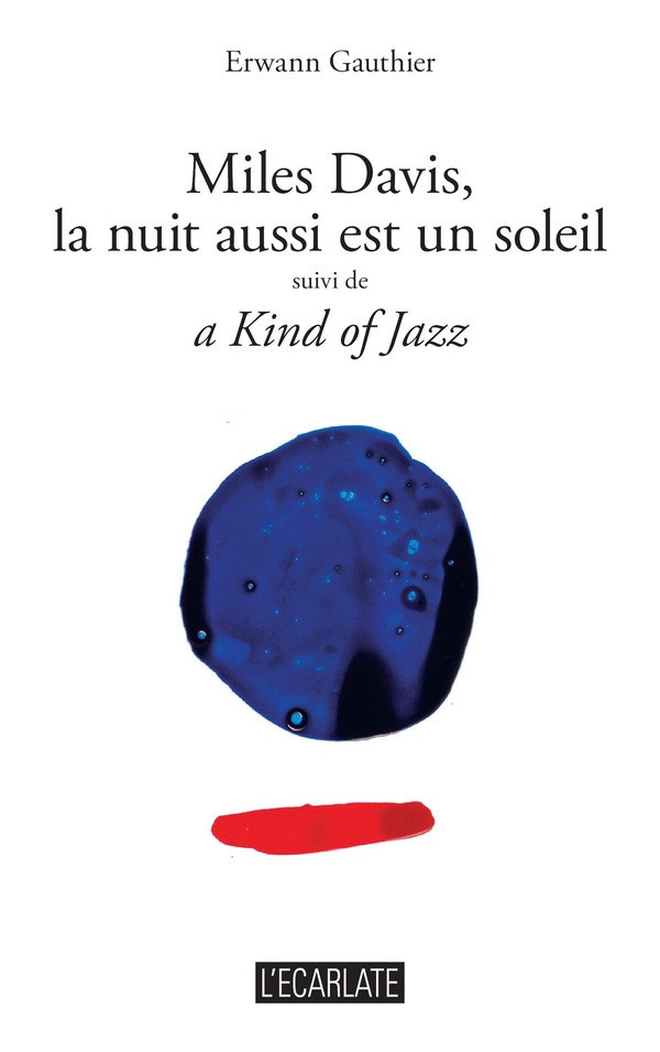 gauthier-erwann-miles-davis-la-nuit-aussi-est-un-soleil-suivi-de-a-kind-of-jazz_0