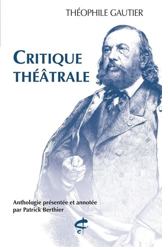 gautier-theophile-critique-theatrale-anthologie_0