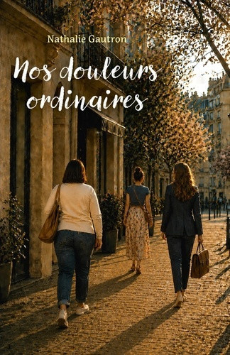 gautron-nathalie-nos-douleurs-ordinaires_0