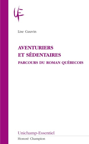 gauvin-lise-aventuriers-et-sedentaires-parcours-du-roman-quebecois_0