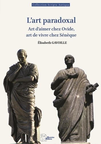 gavoille-elisabeth-l-art-paradoxal-art-d-aimer-chez-ovide-art-de-vivre-chez-seneque_0