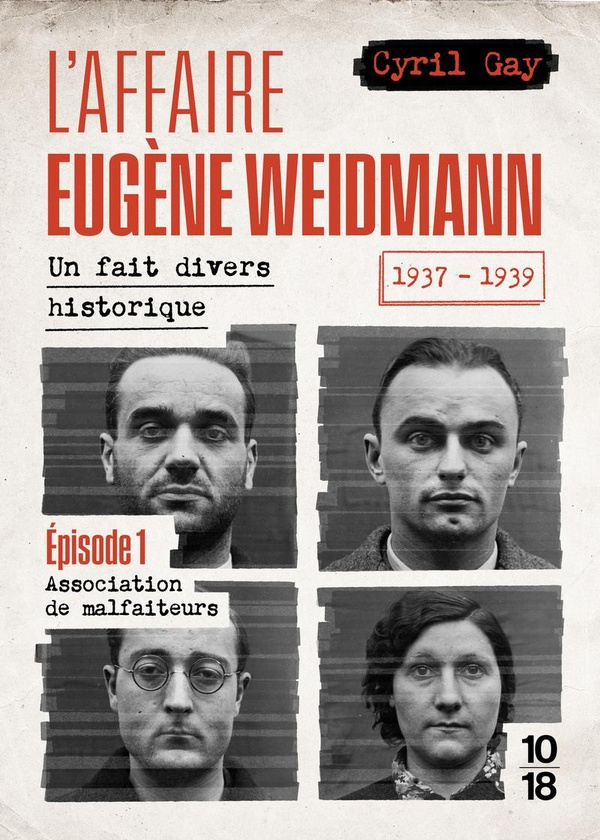 gay-cyril-l-affaire-eugene-weidmann-un-fait-divers-historique-1937-1939-volume-1-association-de-malfaite_0
