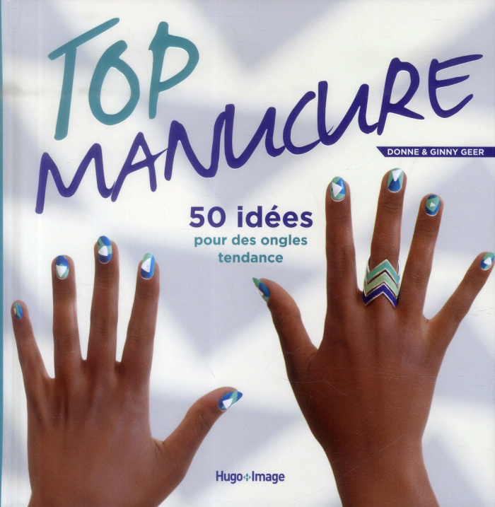 geer-donne-3b-geer-ginny-3b-hugo-caroline-de-top-manucure-50-idees-pour-des-ongles-tendance_0