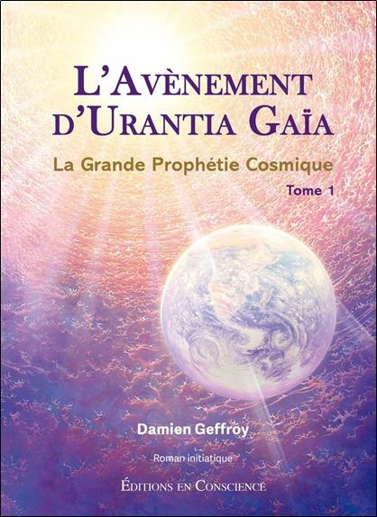 geffroy-damien-l-avenement-d-urantia-gaia-tome-1-la-grande-prophetie-cosmique_0
