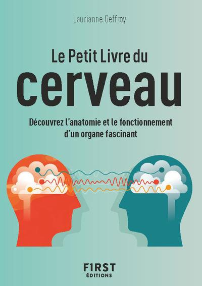 geffroy-laurianne-le-petit-livre-du-cerveau-decouvrez-l-anatomie-et-le-fonctionnement-d-un-organe-fascinant_0
