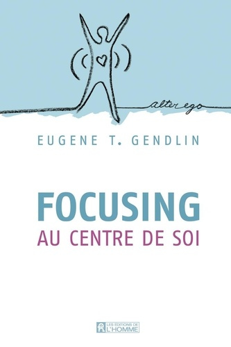 gendlin-eugene-t-focusing-au-centre-de-soi_0