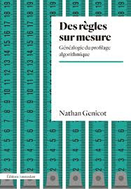 genicot-nathan-des-regles-sur-mesure-genealogie-du-profilage-algorithmique_0