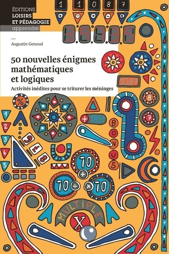 genoud-augustin-50-nouvelles-enigmes-mathematiques-activites-inedites-pour-se-triturer-les-meninges_0
