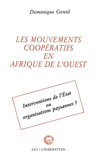 gentil-dominique-les-mouvements-cooperatifs-en-afrique-de-l-ouest-interventions-de-l-etat-ou-organisations-paysannes_0