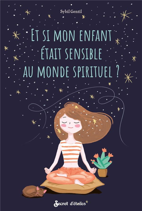 gentil-sybil-et-si-mon-enfant-etait-sensible-au-monde-spirituel_0