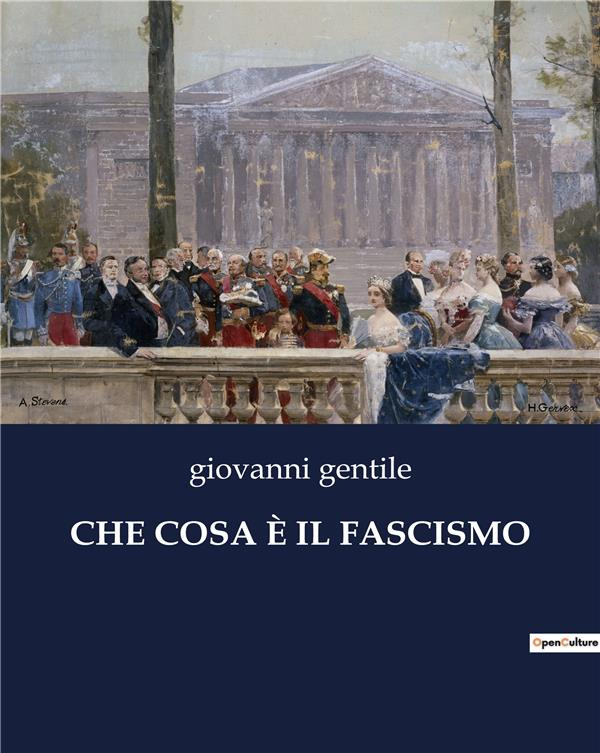 gentile-giovanni-che-cosa-e-il-fascismo_0
