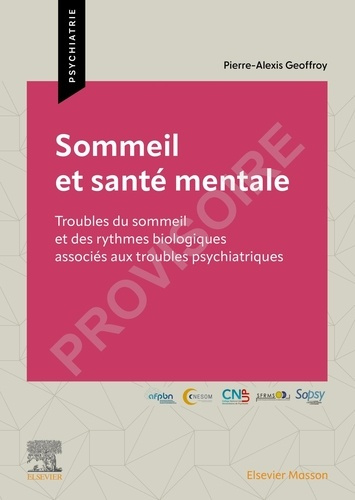 geoffroy-pierre-alexis-sommeil-et-sante-mentale-troubles-du-sommeil-et-des-ryhtmes-biologiques-associes-aux-troubles-psych_0