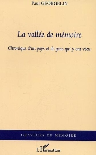 georgelin-paul-la-vallee-de-memoire-chronique-d-un-pays-et-de-gens-qui-y-ont-vecu_0