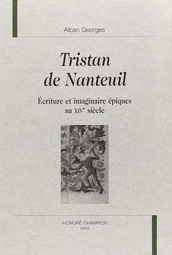 georges-alban-tristan-de-nanteuil-ecriture-et-imaginaire-epiques-au-xive-siecle_0
