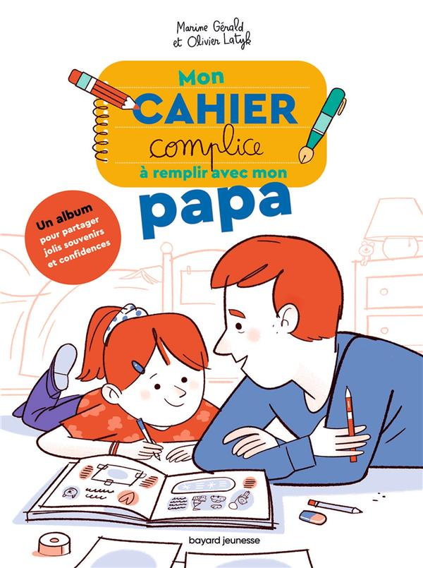 gerald-marine-3b-latyk-olivier-mon-cahier-complice-a-remplir-avec-mon-papa_0