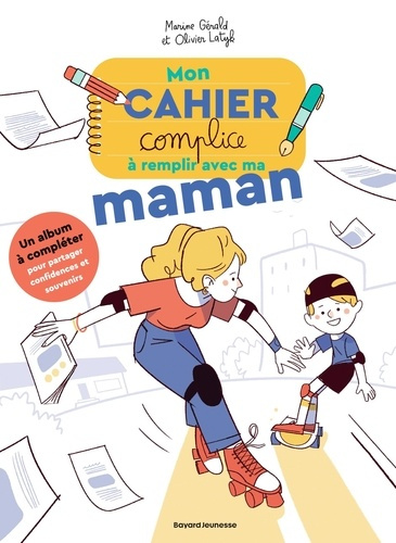 gerald-marine-latyk-olivier-mon-cahier-complice-a-remplir-avec-ma-maman_0