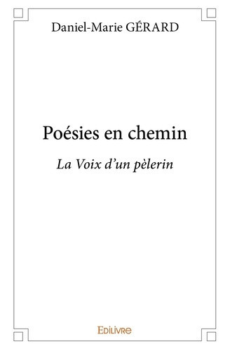 gerard-daniel-marie-poesies-en-chemin-la-voix-d-un-pelerin_0