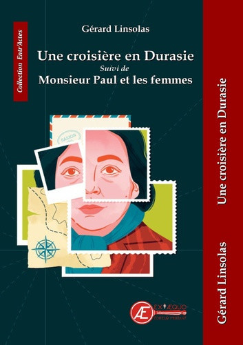gerard-linsolas-une-croisiere-en-durasie-suivi-de-monsieur-paul-et-les-femmes_0