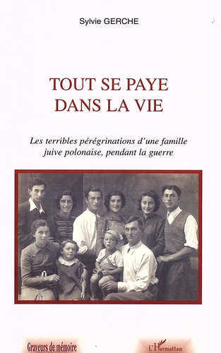 gerche-sylvie-tout-se-paye-dans-la-vie-les-terribles-peregrinations-d-une-famille-juive-polonaise-pendant-la-gue_0