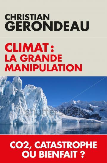 gerondeau-christian-climat-la-grande-manipulation-co2-catastrophe-ou-bienfait_0