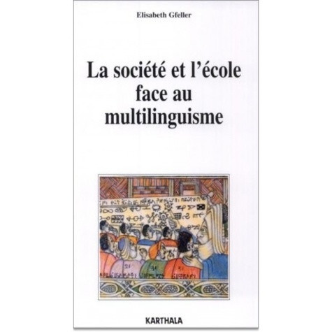 gfeller-elisabeth-la-societe-et-l-ecole-face-au-multilinguisme-l-integration-du-trilinguisme-extensif-dans-les-progra_0