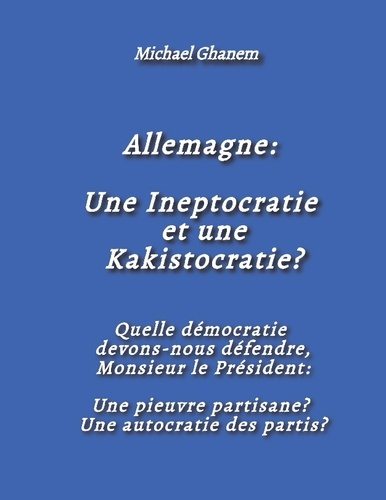 ghanem-michael-allemagne-ineptocratie-et-kakistocratie-quelle-democratie-devons-nous_0