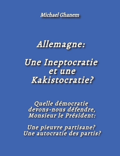 ghanem-michael-allemagne-ineptocratie-et-kakistocratie-quelle-democratie-devons-nous_0