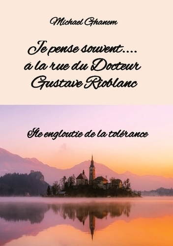 ghanem-michael-je-pense-souvent-a-rue-du-docteur-gustav-le-engloutie-de-la-tolerance_0