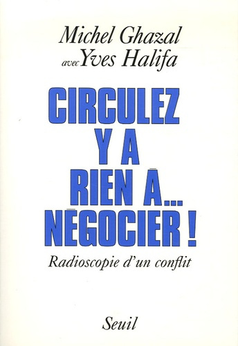 ghazal-michel-3b-halifa-yves-circulez-y-a-rien-a-negocier-radioscopie-d-un-conflit_0