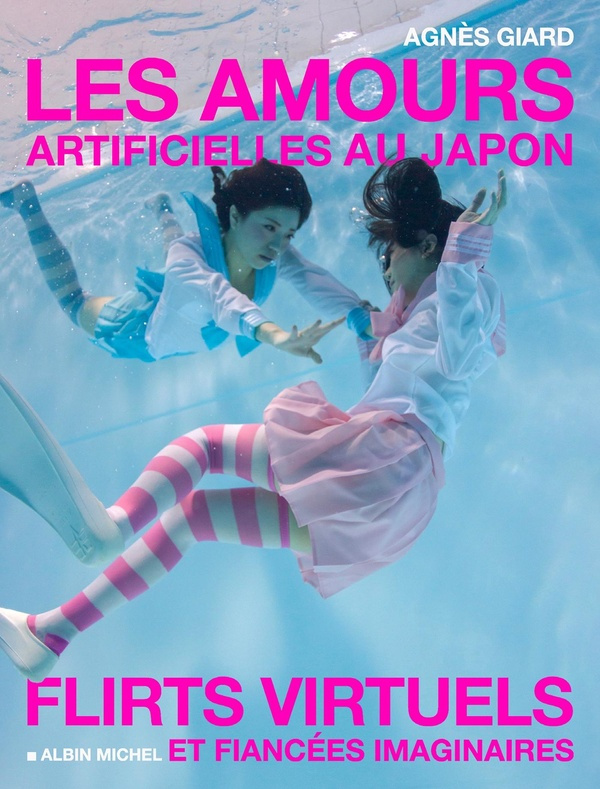giard-agnes-l-amour-artificiel-au-japon-petits-copains-virtuels-et-fiancees-imaginaires_0