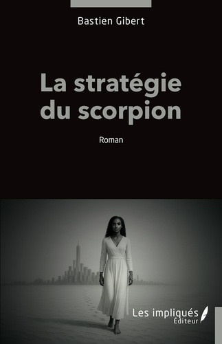 gibert-bastien-la-strategie-du-scorpion_0