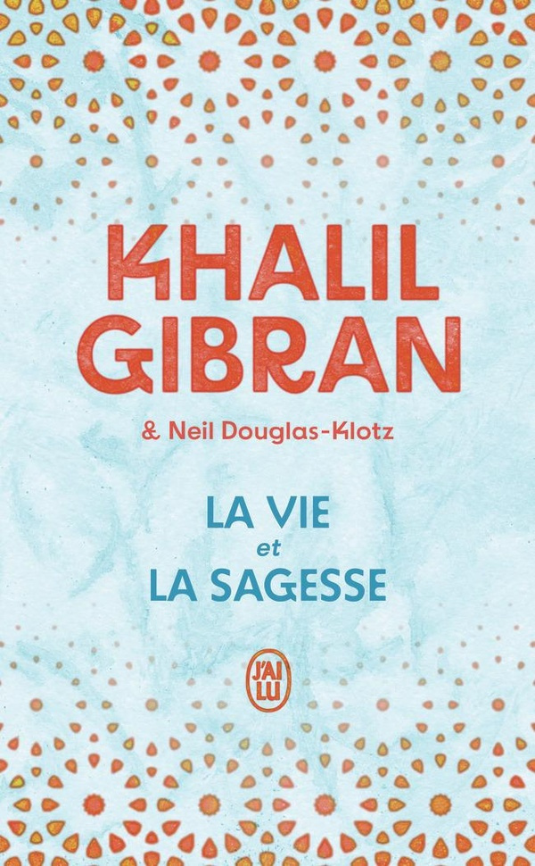 gibran-khalil-la-vie-et-la-sagesse_0