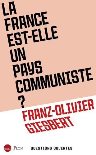 giesbert-f-o-la-france-est-elle-un-pays-communiste_0