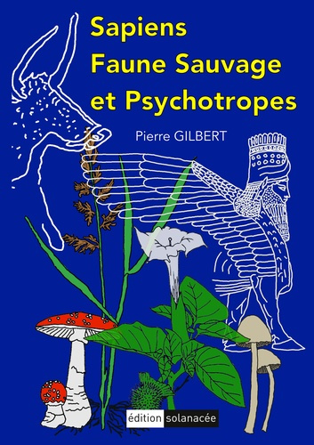 gilbert-pierre-sapiens-faune-sauvage-et-psychotropes_0