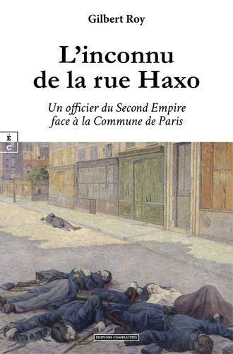 gilbert-roy-l-inconnu-de-la-rue-haxo-un-officier-du-second-empire-face-a-la-commune-de-paris_0