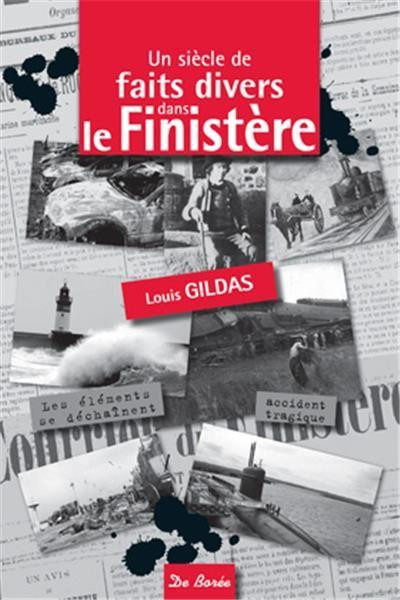 gildas-louis-un-siecle-de-faits-divers-dans-le-finistere_0