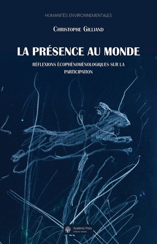 gilliand-christophe-la-presence-au-monde-reflexions-ecophenomenologiques-sur-la-participation_0