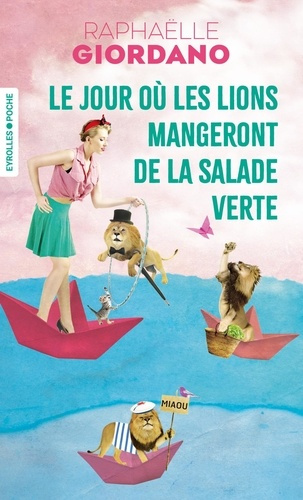 giordano-raphaelle-le-jour-ou-les-lions-mangeront-de-la-salade-verte_0