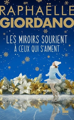 giordano-raphaelle-les-miroirs-sourient-a-ceux-qui-s-aiment-collector_0