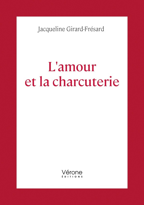 girard-fresard-jacqueline-l-amour-et-la-charcuterie_0