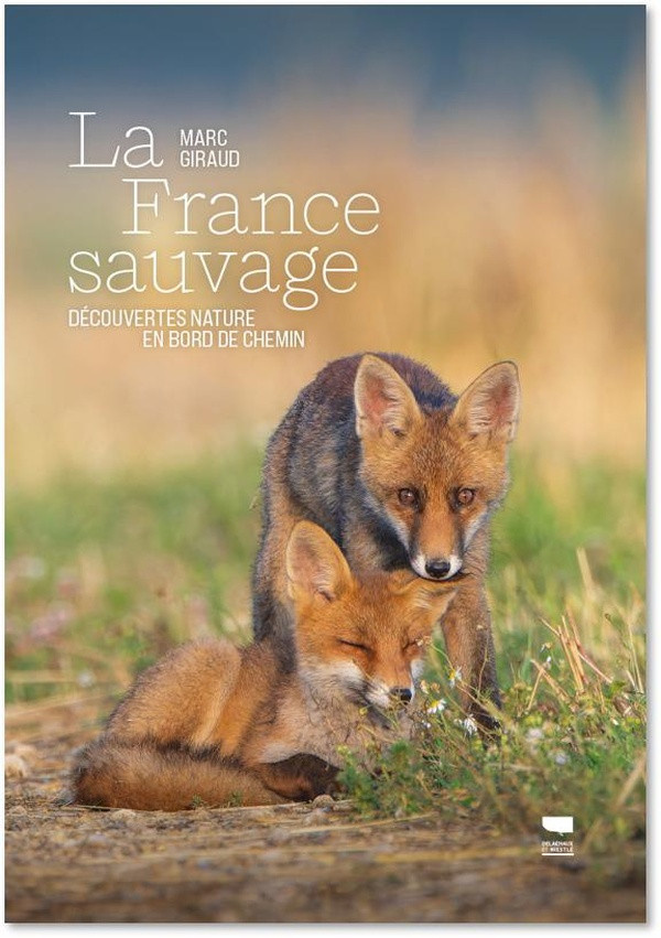 giraud-marc-la-france-sauvage-decouvertes-nature-en-bord-de-chemin_0