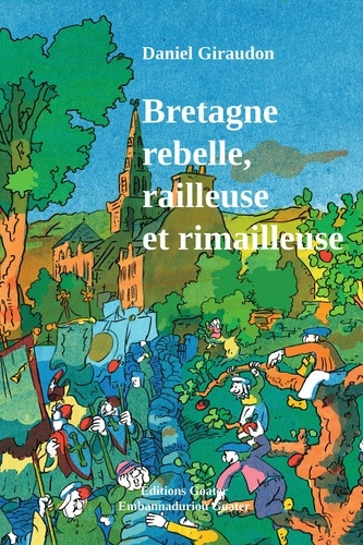 giraudon-daniel-le-foll-victor-bretagne-rebelle-railleuse-et-rimailleuse-recueil-bilingue-d-expressions-populaires-de-la-bretagne_0