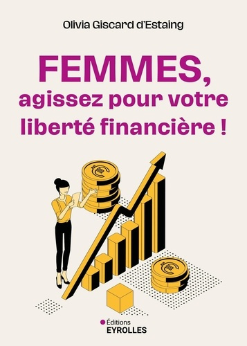 giscard-d-estaing-olivia-femmes-agissez-pour-votre-liberte-financiere_0
