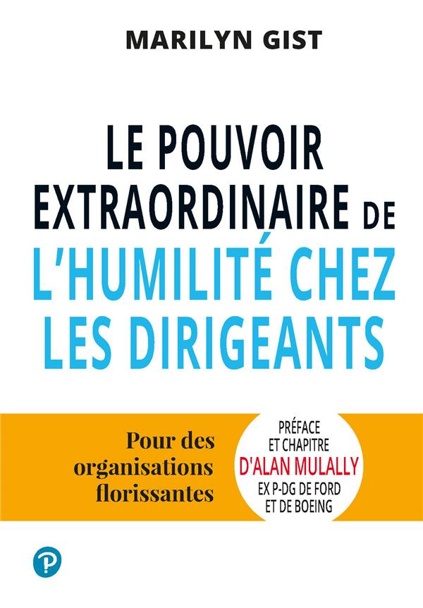 gist-marilyn-3b-gervais-mathilde-3b-mulally-alan-le-pouvoir-extraordinaire-de-l-humilite-chez-les-dirigeants-pour-des-organisations-florissantes_0