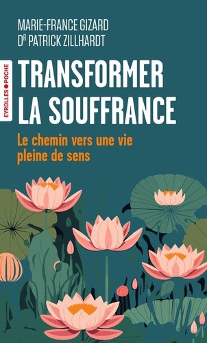 gizard-zillhardt-transformer-la-souffrance-le-chemin-vers-une-vie-pleine-de-sens_0